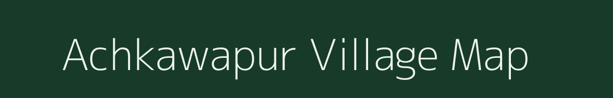 Achkawapur village map in Uttar Pradesh