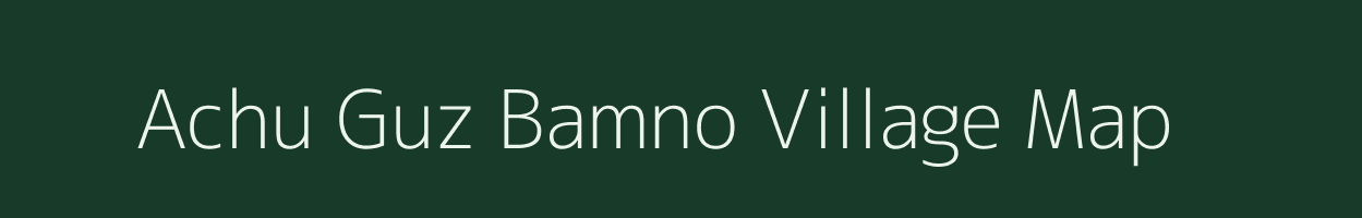 Achu Guz Bamno village map in Jammu & Kashmir