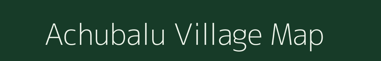 Achubalu village map in Tamil Nadu