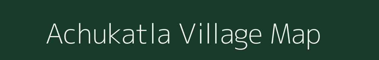 Achukatla village map in Andhra Pradesh