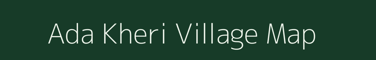 Ada Kheri village map in Rajasthan