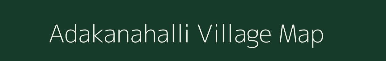 Adakanahalli village map in Karnataka