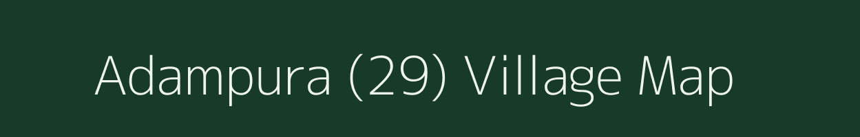 Adampura (29) village map in Punjab