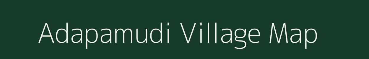 Adapamudi village map in Andhra Pradesh