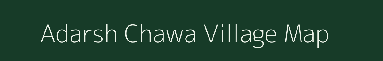 Adarsh Chawa village map in Rajasthan