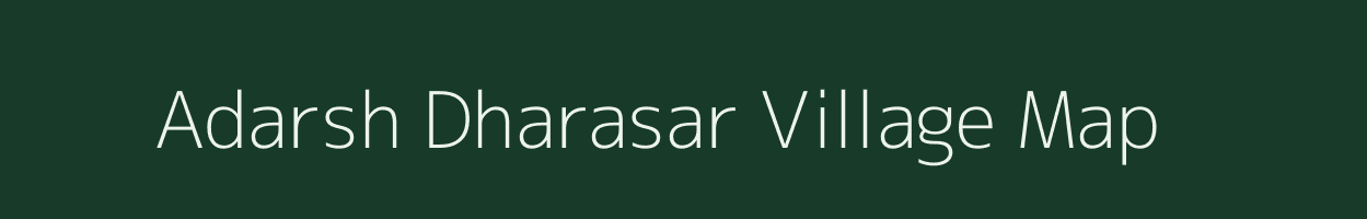 Adarsh Dharasar village map in Rajasthan