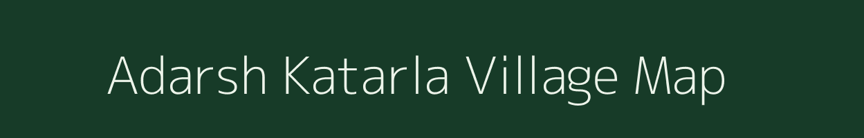 Adarsh Katarla village map in Rajasthan