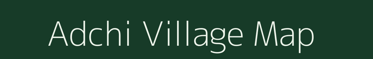Adchi village map in Chhattisgarh