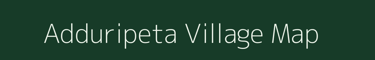 Adduripeta village map in Andhra Pradesh