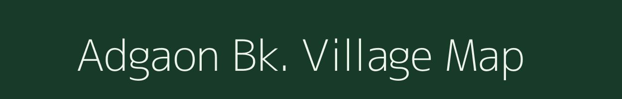 Adgaon Bk. village map in Maharashtra