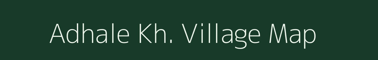 Adhale Kh. village map in Maharashtra