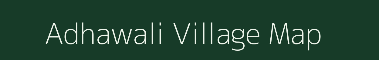 Adhawali village map in Rajasthan