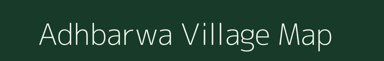 Adhbarwa village map in Bihar