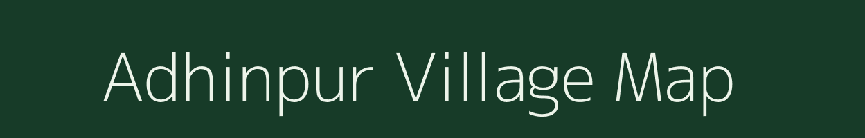 Adhinpur village map in Bihar