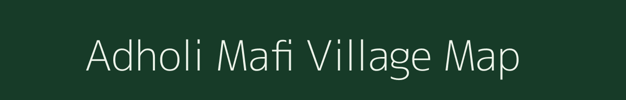 Adholi Mafi village map in Uttar Pradesh