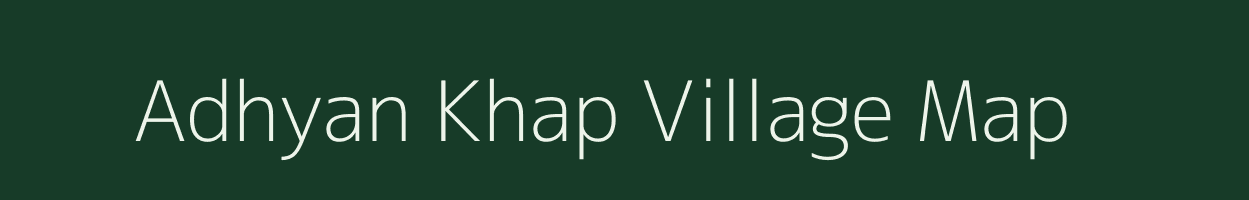 Adhyan Khap village map in Bihar