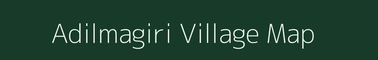 Adilmagiri village map in Meghalaya