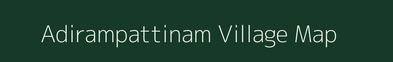 Adirampattinam village map in Tamil Nadu