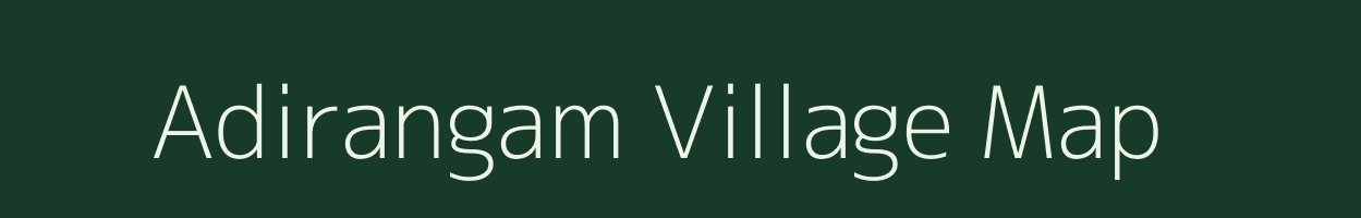 Adirangam village map in Tamil Nadu