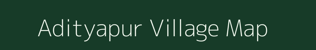 Adityapur village map in West Bengal