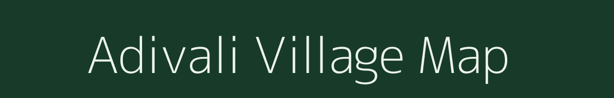 Adivali village map in Maharashtra