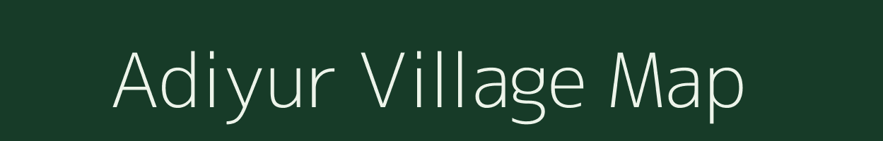 Adiyur village map in Tamil Nadu