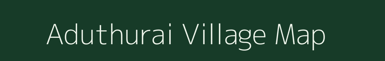 Aduthurai village map in Tamil Nadu