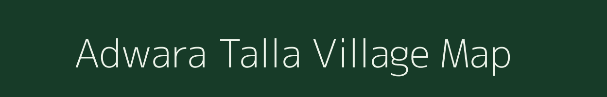 Adwara Talla village map in Uttarakhand