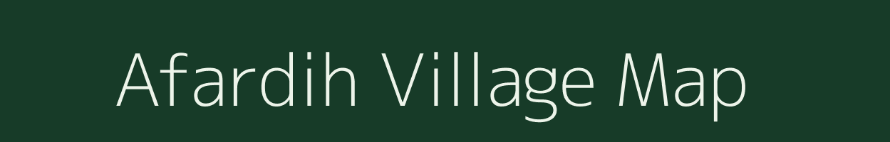 Afardih village map in Bihar