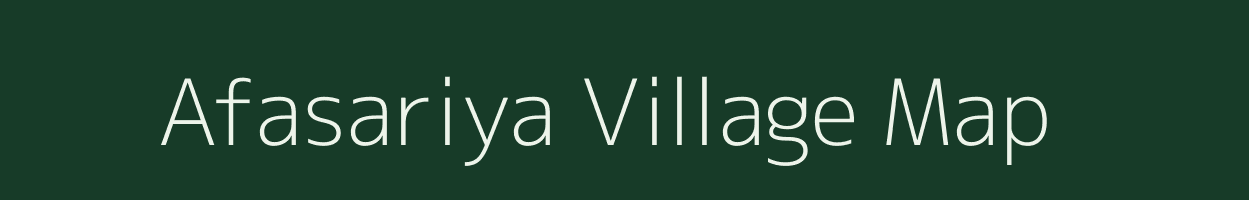 Afasariya village map in Uttar Pradesh