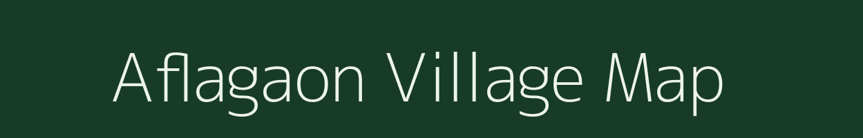 Aflagaon village map in Assam