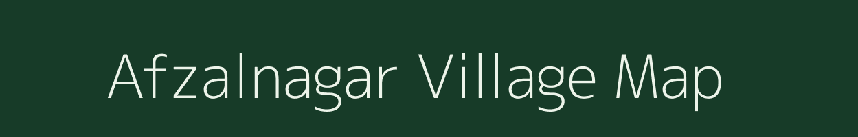 Afzalnagar village map in Bihar