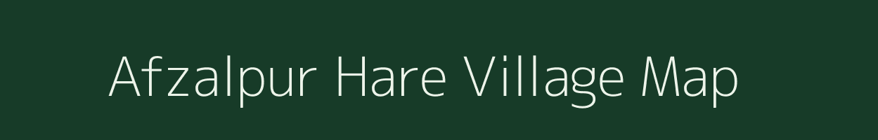 Afzalpur Hare village map in Uttar Pradesh