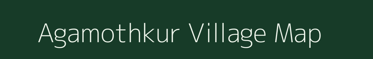 Agamothkur village map in Andhra Pradesh