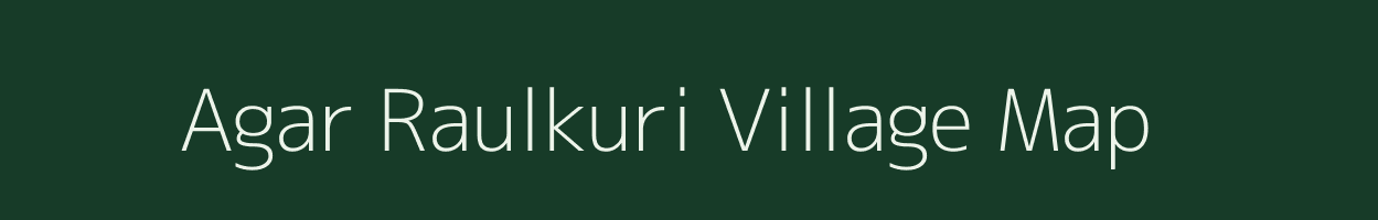 Agar Raulkuri village map in Uttarakhand