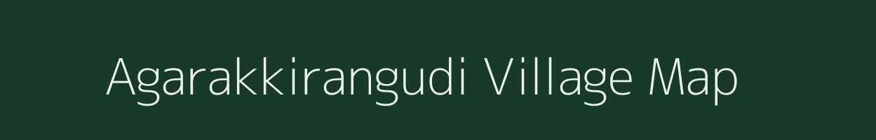 Agarakkirangudi village map in Tamil Nadu