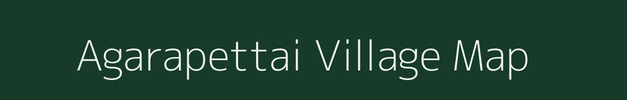 Agarapettai village map in Tamil Nadu