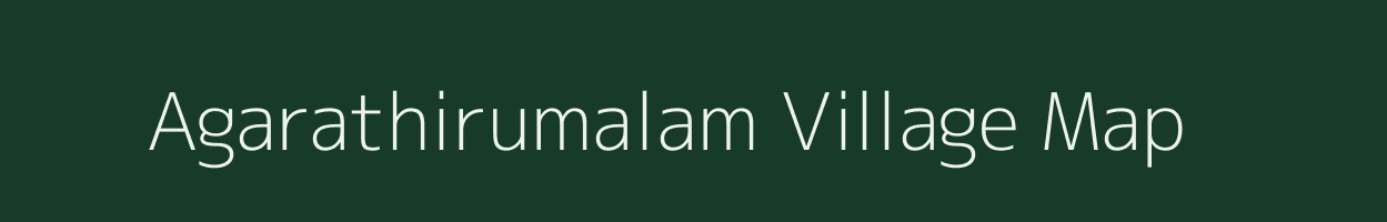 Agarathirumalam village map in Tamil Nadu