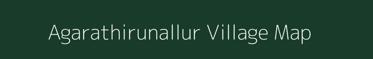 Agarathirunallur village map in Tamil Nadu
