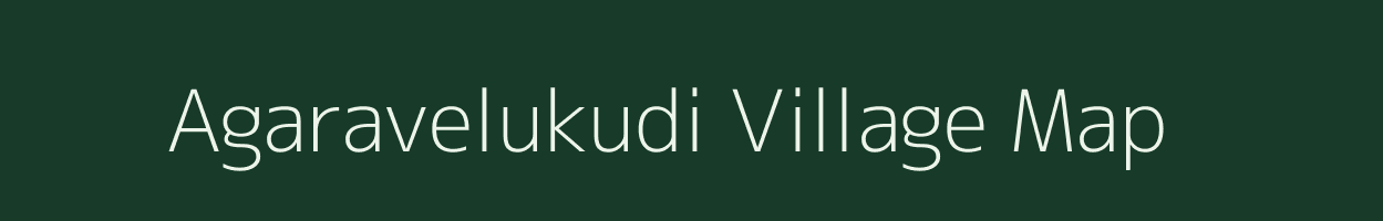 Agaravelukudi village map in Tamil Nadu