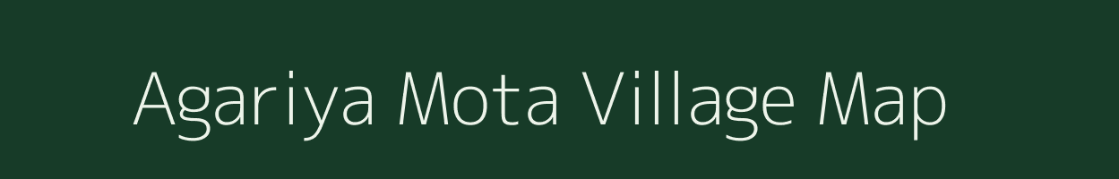 Agariya Mota village map in Gujarat