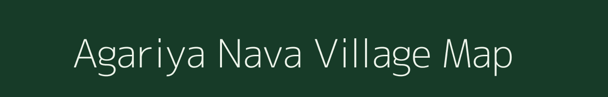 Agariya Nava village map in Gujarat