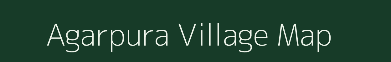 Agarpura village map in Rajasthan