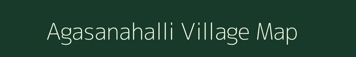 Agasanahalli village map in Karnataka