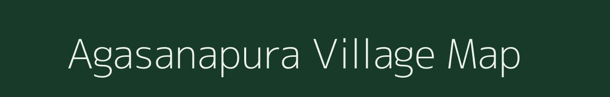 Agasanapura village map in Karnataka