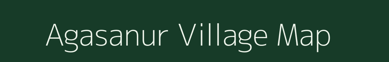 Agasanur village map in Karnataka