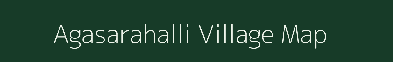 Agasarahalli village map in Karnataka