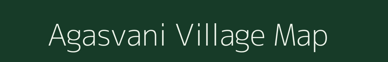 Agasvani village map in Gujarat