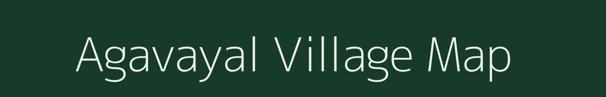 Agavayal village map in Tamil Nadu