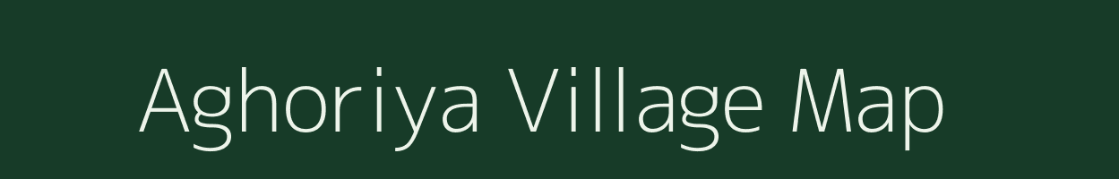 Aghoriya village map in Rajasthan